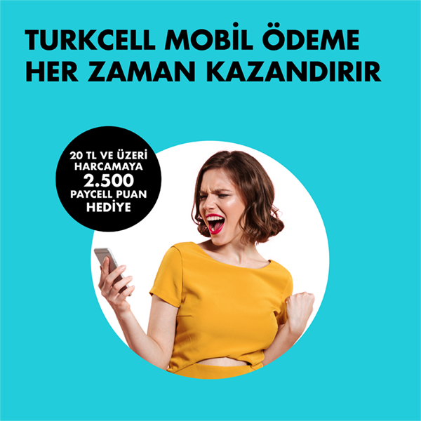Turkcell Mobil Ödeme Harcamasına 2.500 Paycell Puan Hediye!